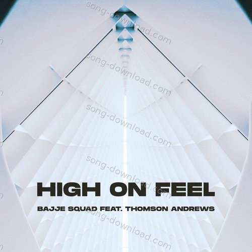 High On Feel Bajje Squad MP3 Download